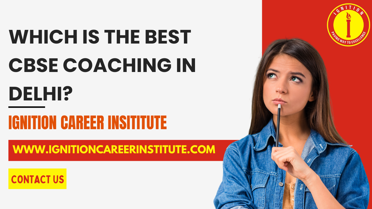 Best CBSE Coaching in Delhi